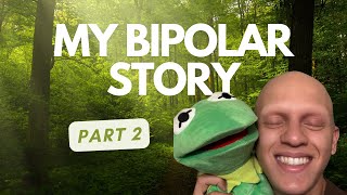 My BIPOLAR STORY Part 2 [upl. by Meldon]