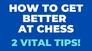 How to Get Better at Chess  Philosophizing about Chess [upl. by Persse]