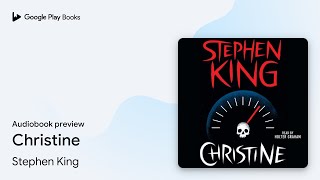 Christine by Stephen King · Audiobook preview [upl. by Lua451]