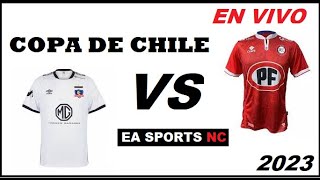 🔴Colo Colo vs Union La Calera en vivo  Copa de Chile 2023 [upl. by Nelhsa]