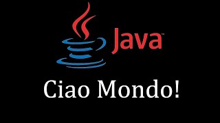 Tutorial 2  Ciao Mondo Java [upl. by Esej]