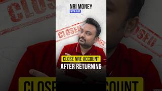 Do I need to close my NRE account after coming back to India  NRI Money with Alok [upl. by Absalom442]