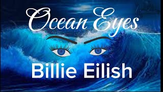 Billie Eilish  Ocean Eyes Lyrics [upl. by Odel230]