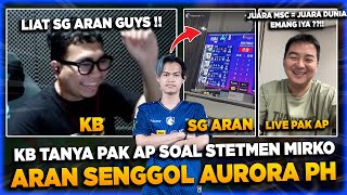 PANAS❗ ARAN SENGGOL DRAFT AURORA PH🤣 KB TANYA PAK AP SOAL JUARA MS  JUARA DUNIA❗ [upl. by Suehtomit287]