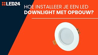 Hoe installeer je een LED downlight met opbouw [upl. by Anaeco]