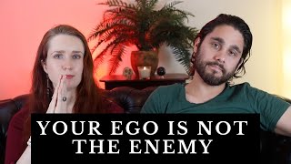 Why Your Ego is Not the Enemy [upl. by Esilrahc]