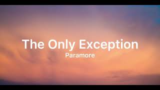 Paramore  The Only Exception Lyrics [upl. by Philine]