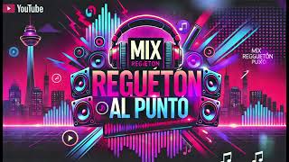 MIX REGGAETON AL PUNTO EXACTO  DJ FIESTA LATINA [upl. by Annazor990]