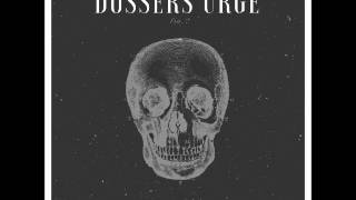 Dossers Urge  Honest Rage Full Album 2017 [upl. by Philipps573]