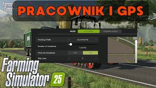 FS 25 Pracownik i GPS prezentacja Farming SImulator 2025 [upl. by Atiuqihs]