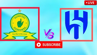 Mamelodi Sundowns vs AlHilal Saudi FC Live  Club Friendly  ماميلودي صنداونز vs الهلال السعودي [upl. by Nogas]