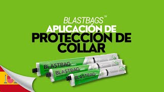 Protección de collar  Aplicación de Blastbag ™ [upl. by Eduam]