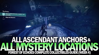 All 15 Mysteries amp All 18 Ascendant Anchors  Complete Forest of Echoes Locations Guide Destiny 2 [upl. by Eintruoc]