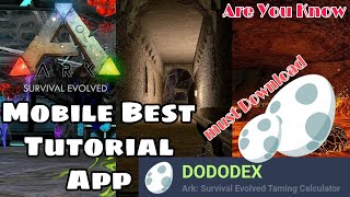 ARK Ark Mobile Best Tutorial App Dododex Help You For Play Ark Mobile Ark survival Evolved [upl. by Ellienad]