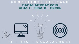 Bacalaureat 2019  Competențe Digitale  Ziua 1  Fișa B  MS Excel [upl. by Shina]