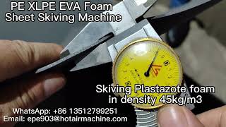 PE XLPE EVA Foam Sheet Skiving Machine  How to Skive Plastazote Foam Sheet [upl. by Bidget844]