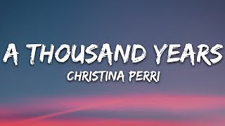 Christina Perri  A Thousand Years Lyrics [upl. by Kiyoshi]