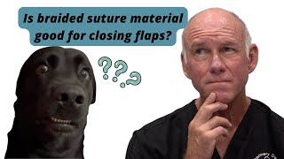 Is braided suture material good for closing flaps [upl. by Ladiv]