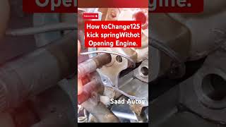 How to Change125 kick spring Without Opening Engine  shorts 125bike saadautos [upl. by Pasho]