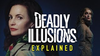 DEADLY ILLUSIONS 2021 Explained [upl. by Holbrook]