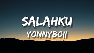 Yonnyboii  SALAHKU Lirik [upl. by Alicia]