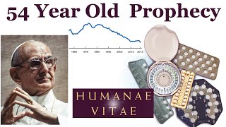 54 Year Old Prophecy  Humanae Vitae [upl. by Nylzzaj545]