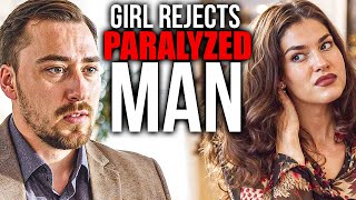 Girl Dumps Paralyzed Man then Regrets It [upl. by Isabella]