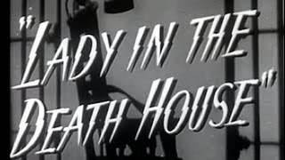 Lady in the Death House 1944 Film Noir Drama [upl. by Marketa853]