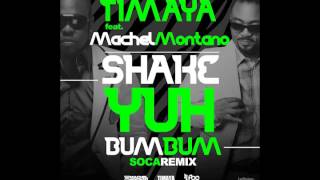 Timaya feat Machel Montano  Shake Yuh Bum Bum Official Soca Remix  Soca 2014 [upl. by Anaujnas161]