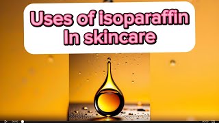 Let’s talk skincare Isoparaffin  uses of Isoparaffin in skincare products [upl. by Halyak]