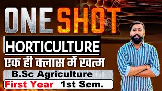 Complete Fundamental Of Horticulture course  Bsc Agriculture First Semester 1st year in one class [upl. by Worrad]