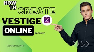 কিভাবে ভেসটিজ অনলাইন একাউন্ট তৈরী করবো।।How to create vestige online account jamilgaming444 [upl. by Ynna907]