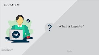 What is Lignite [upl. by Josepha]