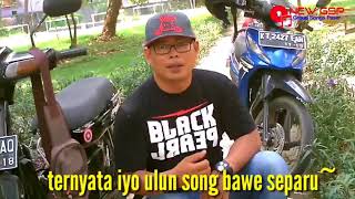 Ulun song bawe separoIwan Gsp [upl. by Hagi245]