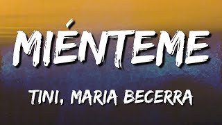 TINI Maria Becerra  Miénteme Letra\Lyrics loop 1 hour [upl. by Burrows]