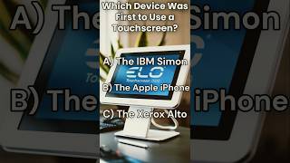 Which Device Had the First Touchscreen The Answer Will Surprise You  Tech Facts shorts [upl. by Otinauj849]