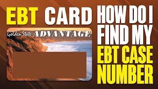 How Do I Find My EBT Case Number In California  EXPLAINED [upl. by Darrow]