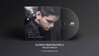 Virlan Garcia  Quiero Reintentarlo Official Audio [upl. by Farl]