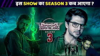 SuperCops vs Supervillains Season 3  Kab Aayega  Release Date  Latest Update  Telly Only [upl. by Senior80]