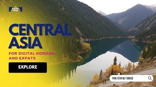 Central Asia for Digital Nomads and Expats [upl. by Calica996]