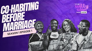 COHABITING BEFORE MARRIAGE Episode 1 THE WITTY CLAN TALK SHOW [upl. by Wilhelm]