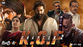 KGF Chapter 2 Full Movie In Hindi Dubbed  Yash  Srinidhi Shetty  Sanjay Dutt  Review amp Facts [upl. by Carleton70]