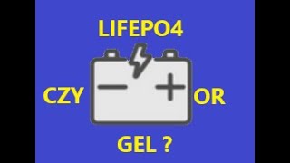 LIFEPO4 czyor GEL Co wybrać  What to choose [upl. by Tobye]