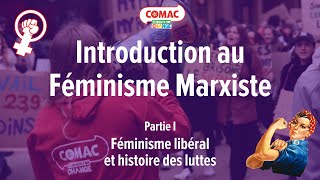 Formation  Introduction au féminisme marxiste  Partie 1  Féminisme libéral et histoire des luttes [upl. by Onilegna]