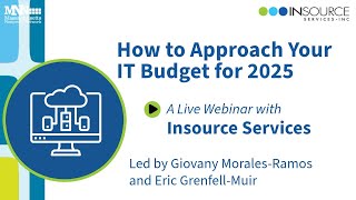 How to Approach Your IT Budget for 2025 A Live Webinar With Insource Services [upl. by Afton]