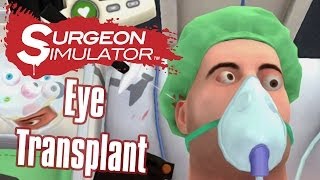 Eye Transplant  Surgeon Simulator Touch iPad Gameplay [upl. by Tfat]