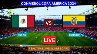 Mexico Vs Ecuador LIVE Score UPDATE Today Soccer Football Copa America Round 3 Match Jun 30 2024 [upl. by Mannes]