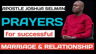 APOSTLE JOSHUA SELMAN PRAYERS ON MARRIAGE [upl. by Allmon]