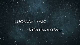 Luqman Faiz  Kepuraanmu Lirik [upl. by Ayhtak305]