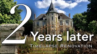 We Bought An Abandoned Chateau THEN amp NOW 2 YEAR Renovation in 20 minutes Timelapse [upl. by Kienan]